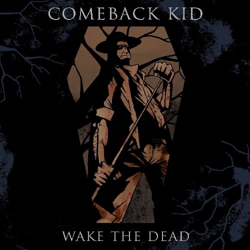 Comeback Kid - Wake the Dead [Vinyl LP]