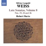 Weiss , Silvius Leopold - Lute Sonatas Volume 6 Nos. 7, 23 and 45 (Roberto Barto)