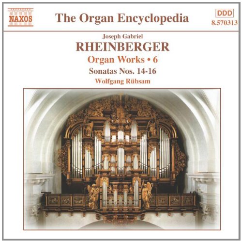 Rheinberger , Joseph Gabriel - Organ Works 6 (Sonatas Nos. 14-16 (Rübsam)