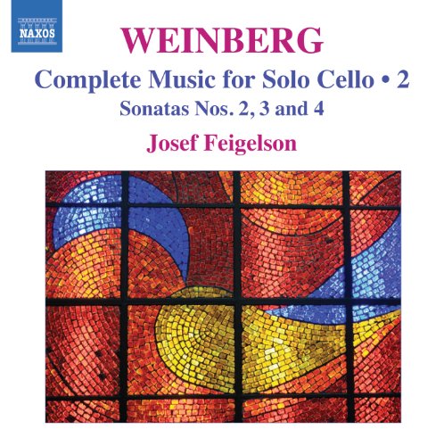 Weinberg , Mieczyslaw - Complete Music For Solo Cello 2 (Sonatas Nos. 2, 3 And 4 (Feigelson)