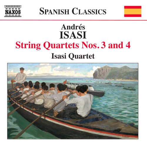 Isasi , Andres - String Quartets Nos. 3 And 4 (Isasi Quartet)