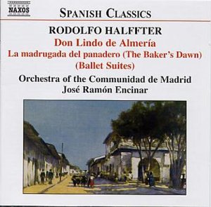 Halffter , Rodolfo - Don Lindo De Almeria / La Madrugada Del Panadero (The Baker's Dawn) (Ballet Suites) (Encinar)