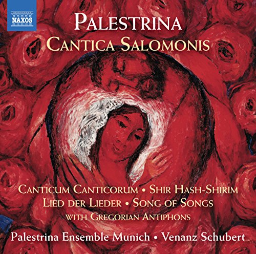 Palestrina , Giovanni Pierluigi Da - Cantica Salomonis (Palestrina Ensemble Munich, Schubert)