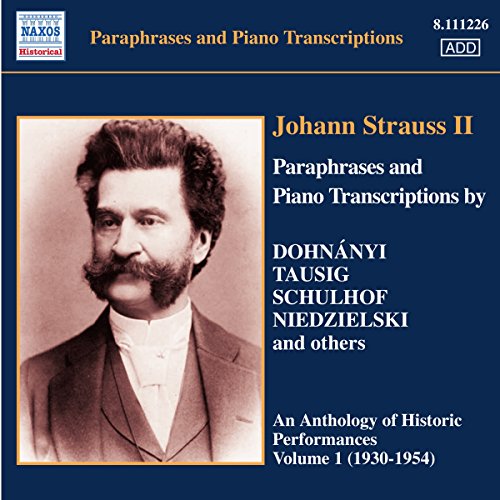Strauss II , Johann - Paraphrases And Piano Transcriptions By Dohnanyi, Tausig, Schulhof, Niedzielinsky Ad Others