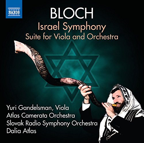 Bloch , Ernest - Bloch: Israel Symphony [Dalia Atlas, Adriana Khutková, Katarina Kramolisová] [Naxos: 8.573283]