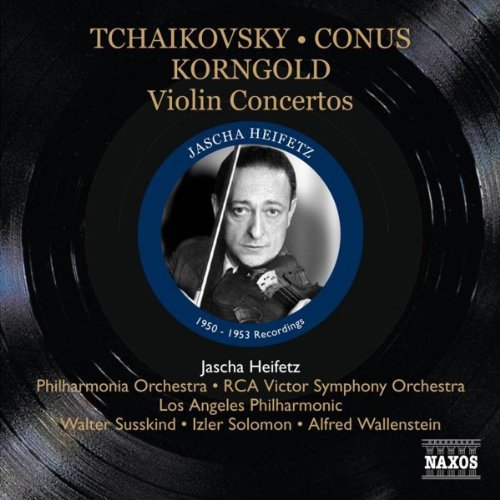 Heifetz , Jascha - Violin Concertos - Tchaikovsky, Conus, Korngold