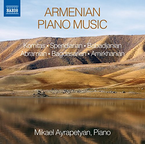 Mikael Ayrapetyan - Armenische Klaviermusik