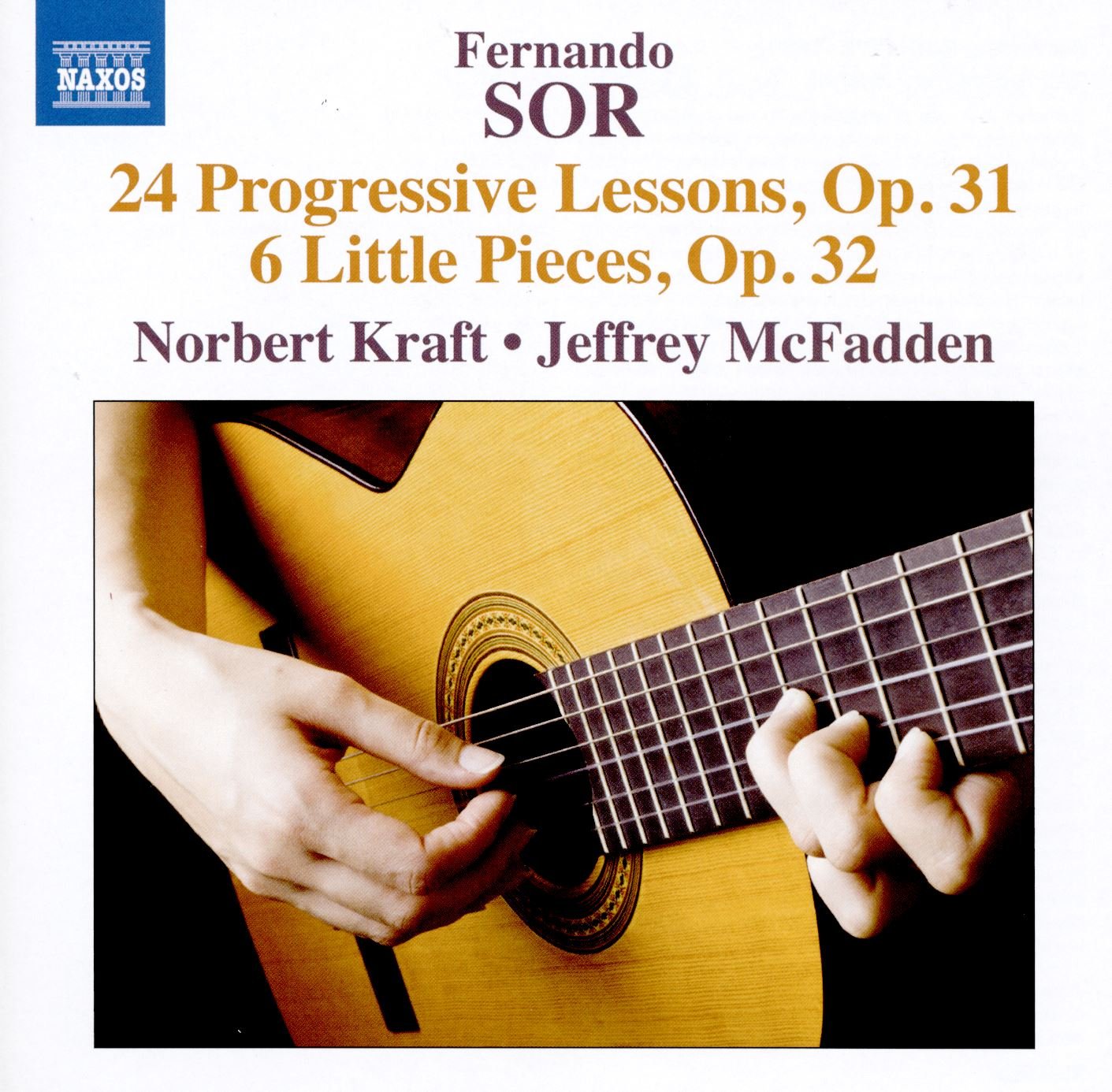 Sor , Fernando - 24 Progressive Lessons, Op. 31 / 6 Little Pieces, Op. 32 (Kraft, McFadden)