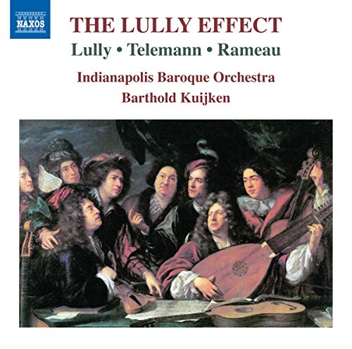 Kuijken , Barthold & Indiana Baroque Orchestra - The Lully Effect