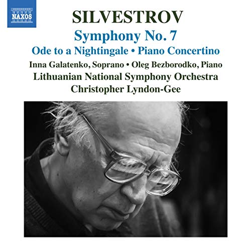 Silvestrov , Valentin - Symphony No. 7 / Ode To A Nightingale / Piano Concertino (Galatenko, Bezborodko, Lyndon-Gee)