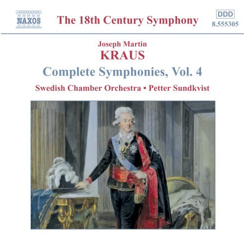 Kraus , Joseph Martin - Complete Symphonies, Vol. 4 (Swedish Chamber Orchestra, Sundkvist)