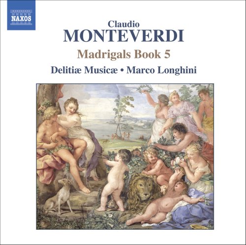 Monteverdi , Claudio - Madrigals Book 5 (Delitiae Masicae, Longhini)