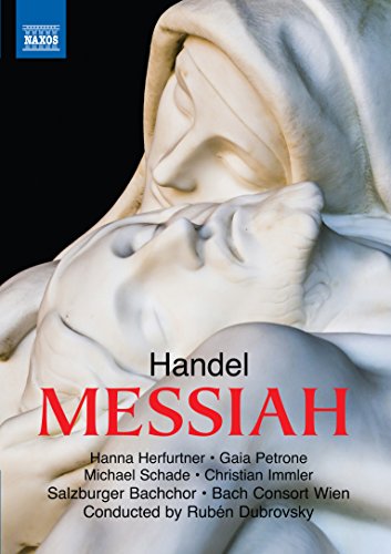 Händel , Georg Friedrich - Messiah (Herfurtner, Petrone, Schade, Immler, Dubrovsky)
