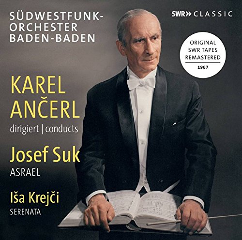 Südwestfunk-Orchester Baden-Baden - Karel Ancerl dirigiert Josef Suk & Isa Krejcí