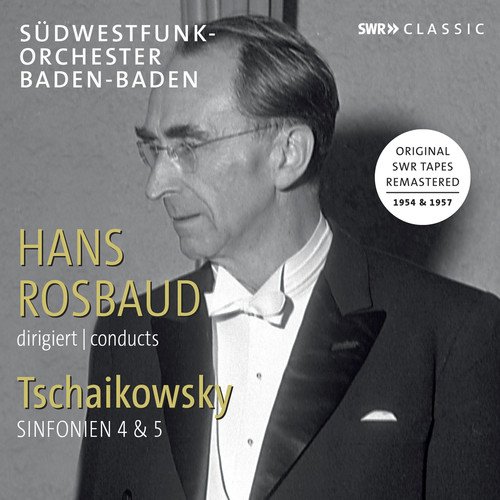 Tschaikovsky , Peter - Sinfonien 4 & 5 (Hans Rosbaud dirigiert/conducts)