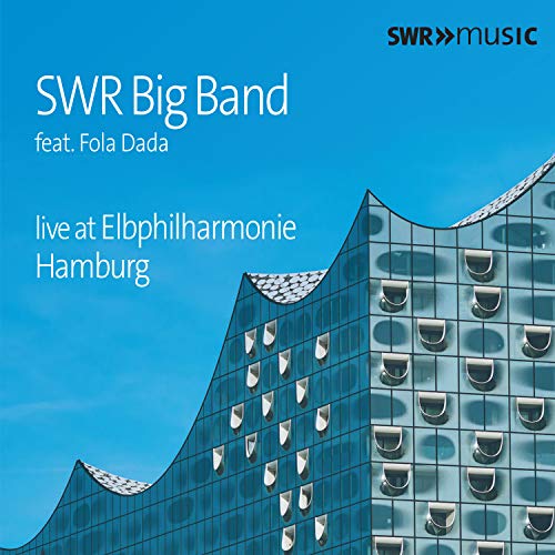 SWR Big Band - Swr Big Band Live at Elbphilharmonie Hamburg