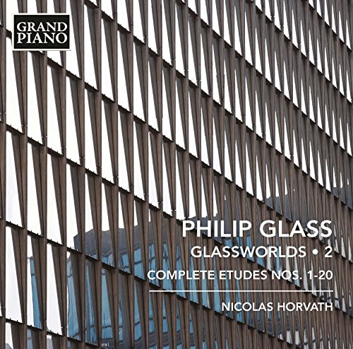 Glass , Philip - Glassworlds 2: Complete Etudes Nos. 1-20 (Horvath)