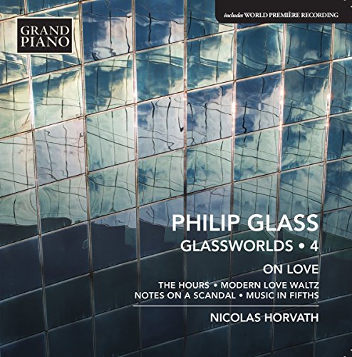 Glass , Philip - Glassworlds 4: One Love (Horvath)