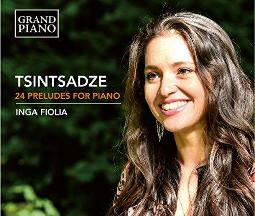 Inga Fiolia - Tsintsadze: 24 Preludes for Piano