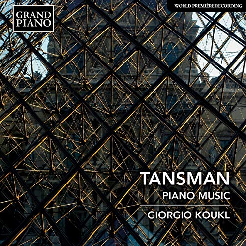 Giorgio Koukl - Tansman: Piano Music