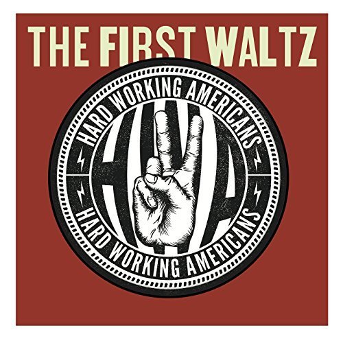 Hard Working Americans - The First Waltz (CD+Dvd)