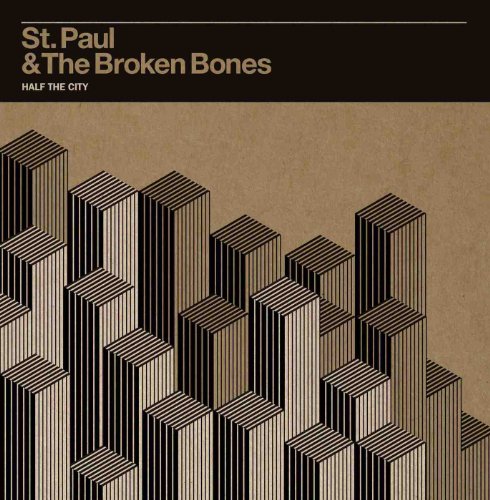 St.Paul & the Broken Bones - Half the City