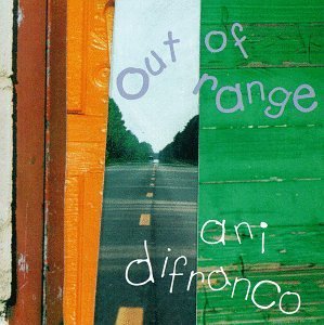 Ani Difranco - Out of Range