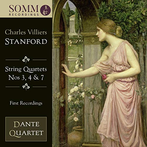 Stanford , Charles Villiers - String Quartets Nos. 3, 4 & 7 (Dante Quartet)