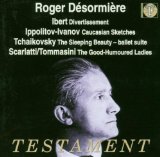 Desormiere , Roger - conducts Ibert, Ippolitov-Ivanov, Tchaikovsky, Scarlatti