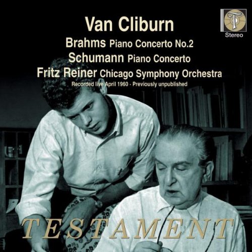 Van Cliburn (Klavier), Chicago Symphony Orchestra, Johannes Brahms, Robert Schumann, Fritz Reiner - Brahms: Klavierkonzert Nr.2 / Schumann: Klavierkonzert