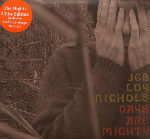 Nichols , Jeb Loy - Days are mighty