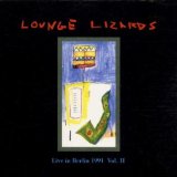 Lounge Lizards - Live in Berlin Vol. 1