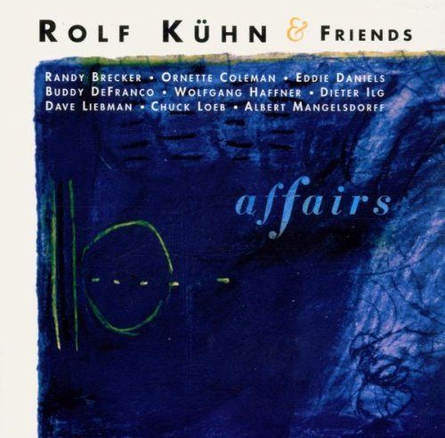 Kühn ,  Rolf & Friends - Affairs