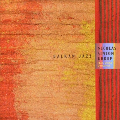 Simion , Nicolas feat. Goykovich , Dusko - Balkan Jazz