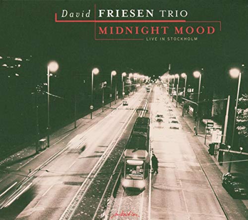 Friesen , David - Midnight Mood - Live in Stockholm