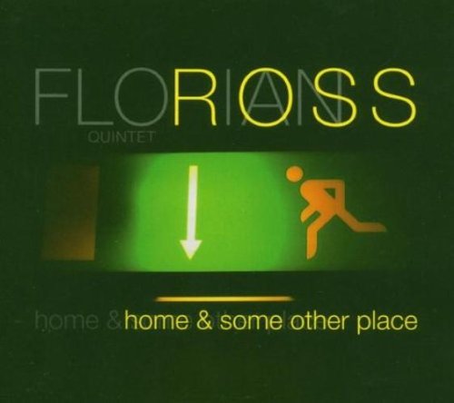 Ross , Florian Quintet - Home & Some Other Place