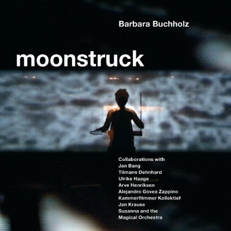 Buchholz , Barbara - Moonstruck