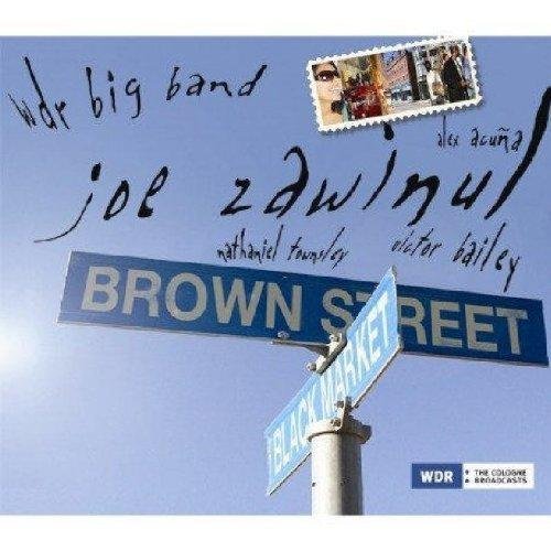 Zawinul , Joe - Brown Street (Feat. WDR Big Band, Alex Acuna, Nathaniel Townsley & Victor Bailey)