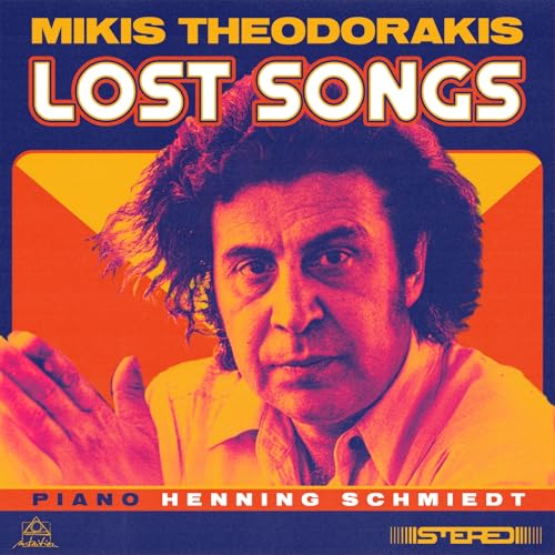 Theodorakis , Mikis - Lost Songs (Schmiedt)