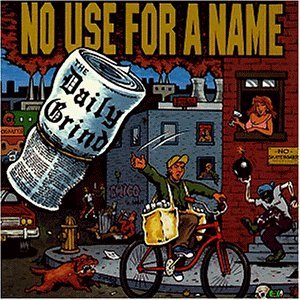 No Use For A Name - The daily grind