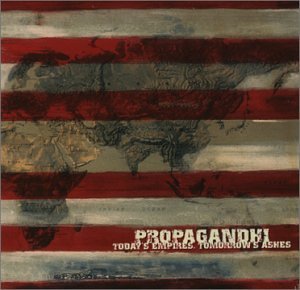 Propagandhi - Today's Empirers, Tommorrow's Ashes