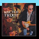 Trout , Walter - Livin' Every Day