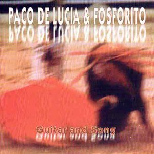 De Lucia , Paco & Fosforito - Guitar And Song