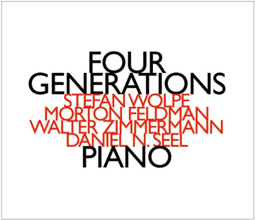 Wolpe / Feldman / Zimmermann / Seel - Four Generations (Piano)