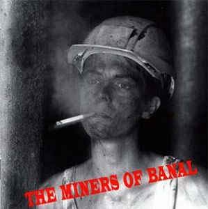 Miners of Banal , The - o. Titel