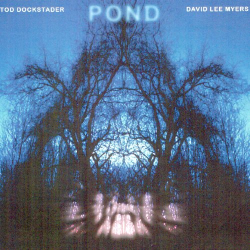 Dockstader , Tod & Myers , David Lee - Pond