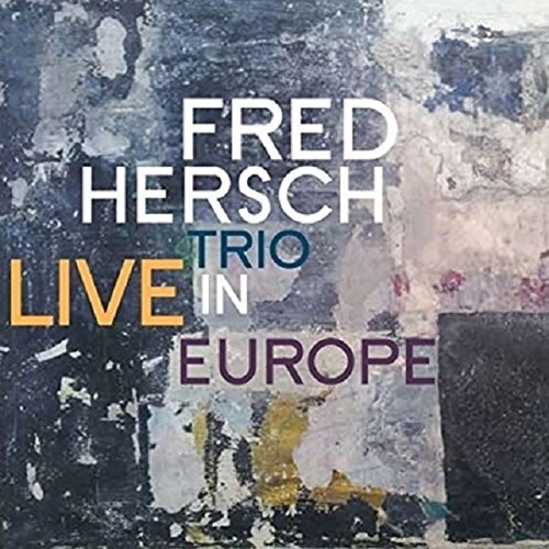 Fred Hersch - Live in Europe