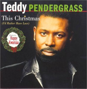 Teddy Pendergrass - This Christmas [I'd Rather Hav