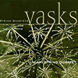 Miami String Quartet - Vasks: String Quartets 1, 2, 3