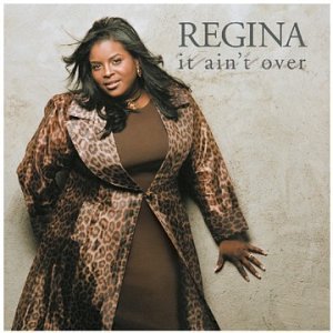 Regina - It Ain't Over